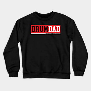 Drum dad Crewneck Sweatshirt